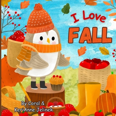 I Love Fall by Jelinek, Kerianne N.