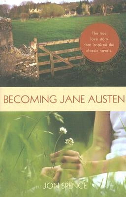 Becoming Jane Austen by Spence, Jon