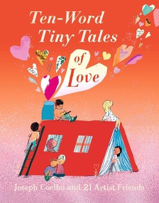 Ten-Word Tiny Tales of Love by Coelho, Joseph