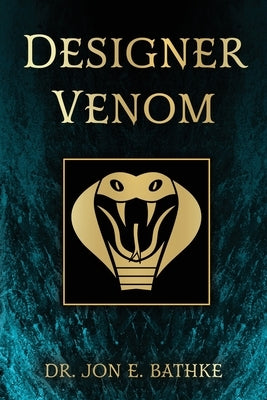 Designer Venom by Bathke, Jon E.