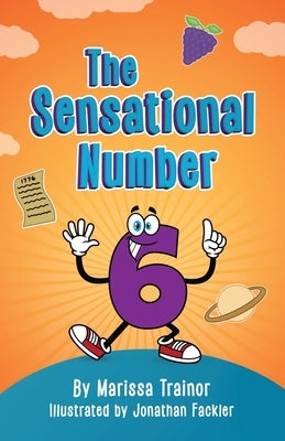 The Sensational Number Six by Trainor, Marissa