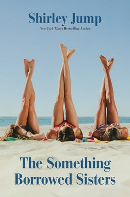 The Something Borrowed Sisters by Jump, Shirley