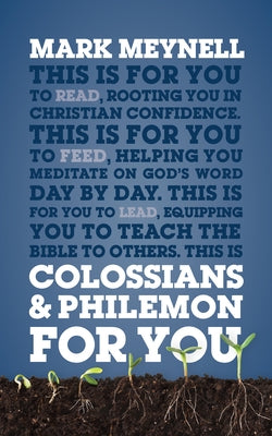Colossians & Philemon for You: Rooting You in Christian Confidence by Meynell, Mark