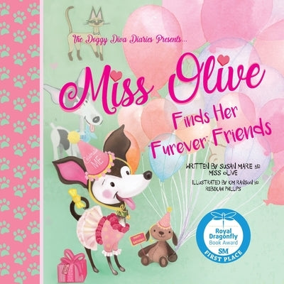 Miss Olive, Finds her "Furever" Friends by Marie, Susan