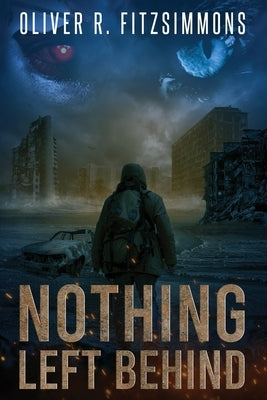 Nothing Left behind by Fitzsimmons, Oliver R.