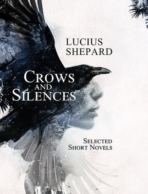 Crows and Silences by Shepard, Lucius