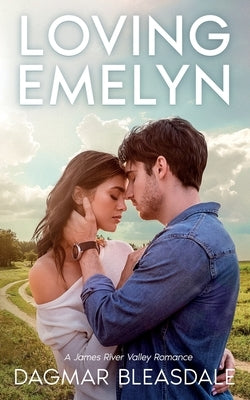 Loving Emelyn by Bleasdale, Dagmar