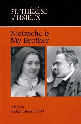 Nietzsche Is My Brother: A Play by Bridget Edman, Ocd by Edman, Bridget