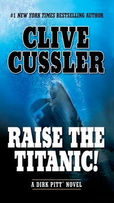 Raise the Titanic! by Cussler, Clive