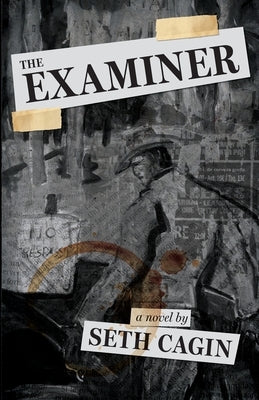 The Examiner by Cagin, Seth