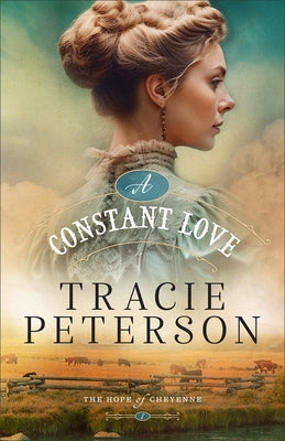 A Constant Love by Peterson, Tracie