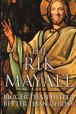 Bigger Than Hitler - Better Than Christ by Mayall, Rik