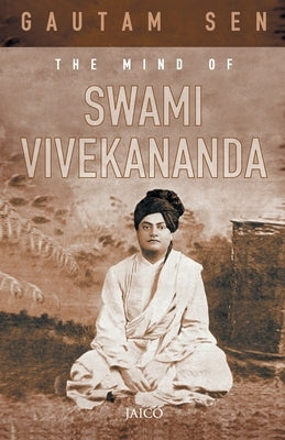 The Mind of Swami Vivekananda by Sen, Gautam