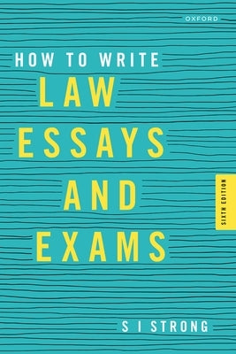 How to Write Law Essays and Exams 6th Edition by Strong