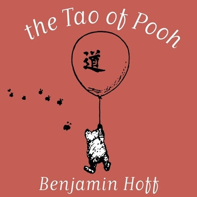The Tao of Pooh Lib/E by Hoff, Benjamin
