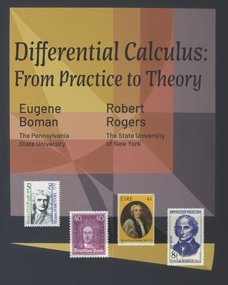 Differential Calculus: From Practice to Theory by Rogers, Robert