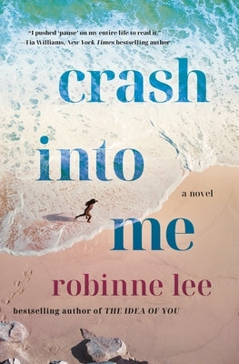 Crash Into Me by Lee, Robinne