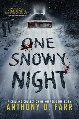 One Snowy Night by Farr, Anthony D.