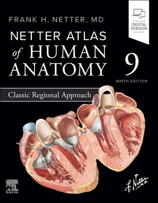 Netter Atlas of Human Anatomy: Classic Regional Approach by Netter, Frank H.