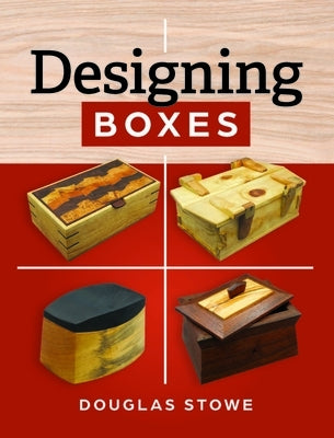 Designing Boxes by Stowe, Doug