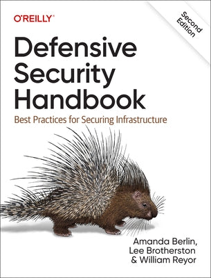 Defensive Security Handbook: Best Practices for Securing Infrastructure by 