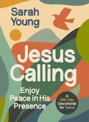 Jesus Calling, Teen Cover, with Scripture References: Enjoy Peace in His Presence (a 365-Day Devotional for Teens) by Young, Sarah