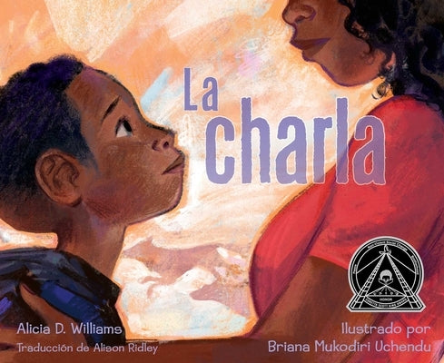 La Charla (the Talk) by Williams, Alicia D.