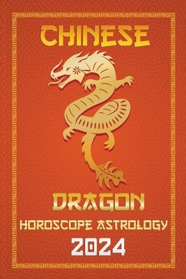 Dragon Chinese Horoscope 2024 by Fengshuisu, Ichinghun