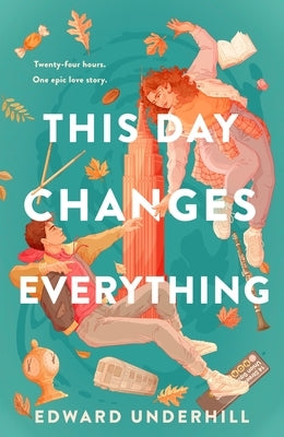 This Day Changes Everything by Underhill, Edward