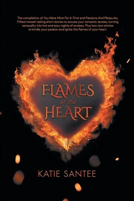 Flames of the Heart by Katie Santee