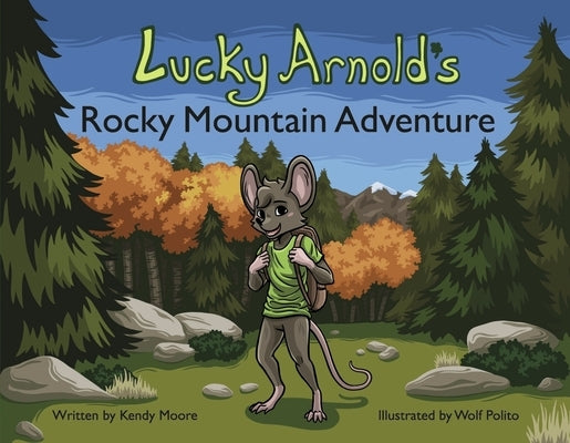 Lucky Arnold's Rocky Mountain Adventure by Moore, Kendy