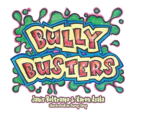 Bully Busters by Beltramo, Janis