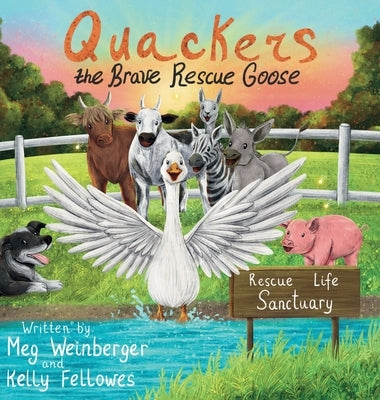Quackers the Brave Rescue Goose by Weinberger, Meg