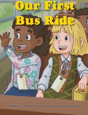 Our First Bus Ride by Francis, Derek