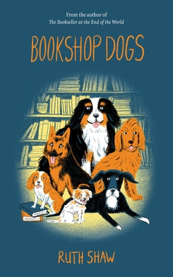 Bookshop Dogs by Shaw, Ruth