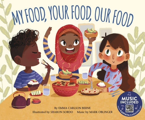 My Food, Your Food, Our Food by Berne, Emma Carlson