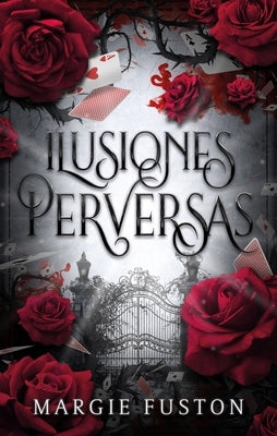 Ilusiones Perversas by Fuston, Margie