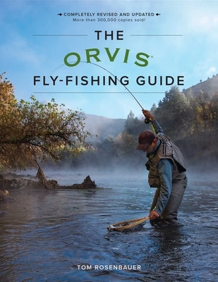 The Orvis Fly-Fishing Guide, Revised by Rosenbauer, Tom