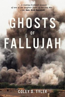 Ghosts of Fallujah by Tyler, Coley D.