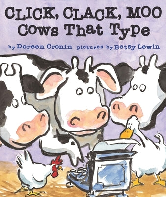 Click, Clack, Moo: Cows That Type by Cronin, Doreen