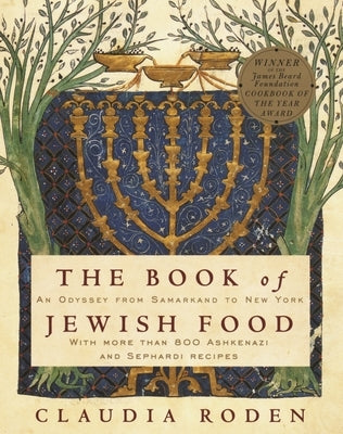 The Book of Jewish Food: An Odyssey from Samarkand to New York: A Cookbook by Roden, Claudia