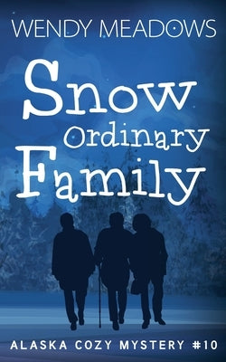 Snow Ordinary Family by Meadows, Wendy