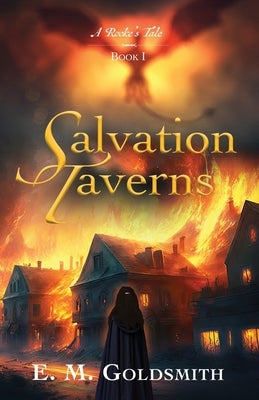 Salvation Taverns by Goldsmith, E. M.