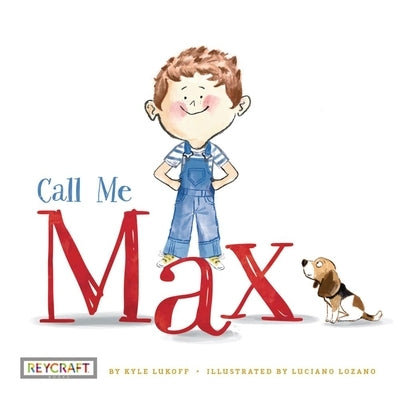 Call Me Max (Max and Friends, Book #1) by Lukoff, Kyle