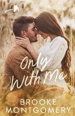 Only With Me by Montgomery, Brooke