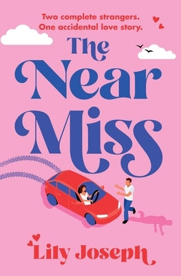 The Near Miss by Joseph, Lily