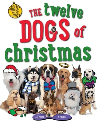 The Twelve Dogs of Christmas by Kragen, Emma