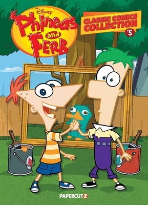 Phineas and Ferb Classic Comics Collection Vol. 5 by The Disney Comics Group