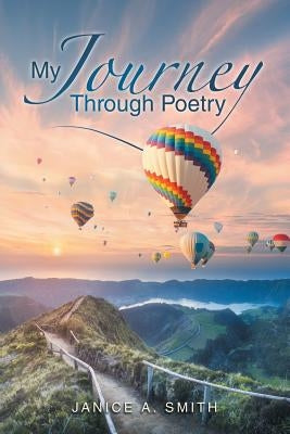 My Journey Through Poetry by Smith, Janice A.