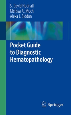 Pocket Guide to Diagnostic Hematopathology by Hudnall, S. David